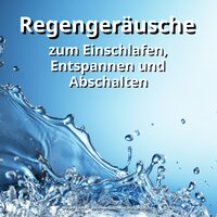 Entspannungsmassage - Regengeräusche & Naturgeräusche & Regen Sounds