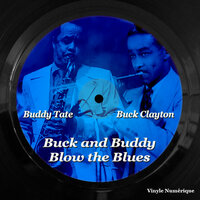 Blue Creek - Buck Clayton & Buddy Tate
