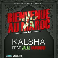 Bienvenue au Maroc - Jalal El Hamdaoui & Kalsha