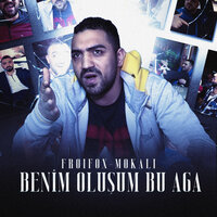 Benim Oluşum Bu Aga - Froifox & Mokali