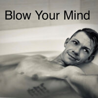 Blow Your Mind - Benjamin
