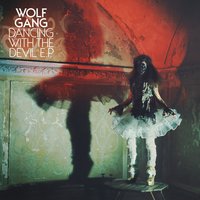 Dancing with the Devil - Wolf Gang