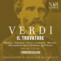 Il trovatore, IGV 31, Act I: "Di due figli vivea padre beato" (Ferrando, Coro) - Metropolitan Opera Orchestra & Ferruccio Calusio & Nicola Moscona & Metropolitan Opera Chorus & Джузеппе Верди