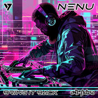 Bring It Back - Nenu