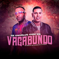 Se Envolve Com os Vagabundo - MC PTK & Mc Nando Dk & Mc Pelezinho & DJ PL