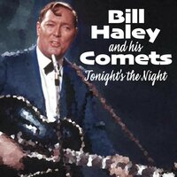Calling All Comets - Bill Haley & His  Comets