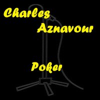 Je cherche mon amour - Charles Aznavour