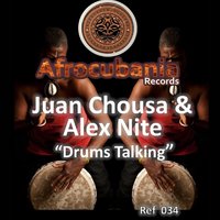 Drums Talking - Juan Chousa & Alex Nite