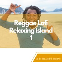 Lofi Three Little Birds - Lo-Fi Relaxing Reggae