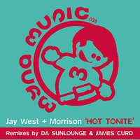 Hot Tonite - Jay West & James Curd