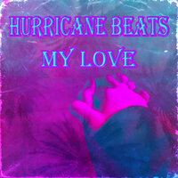 My Love - Hurricane Beats