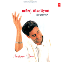 Mauj Mastiyan - Harbhajan Mann