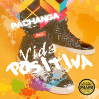 Vida Positiva - Pachanga