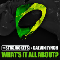 What's It All About? - The Str8jackets & Calvin Lynch