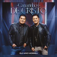 Ele Não Morreu - Canarinhos de Cristo