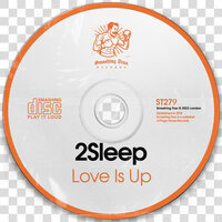 Love Is Up - 2Sleep