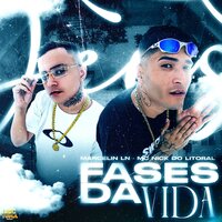 Fases da Vida - MC Nick do Litoral & Marcelin LN & Torvylone