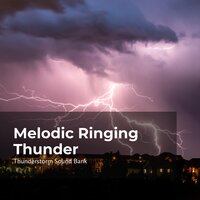 Buzzing Thunder Tune - Thunderstorm Sound Bank & Sounds of Thunderstorms & Rain & Thunderstorms Sleep Sounds