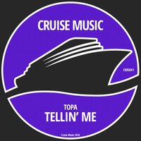 Tellin' Me - Topa