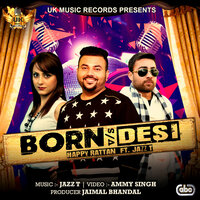 Born Vs Desi - Happy Rattan with Jazz T & Jazz T & Happy Rattan