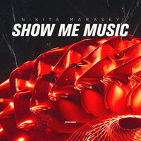 Show Me Music - Nikita Marasey