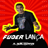 Fuder Lança - Fl Sem Estresse & Pop na Batida