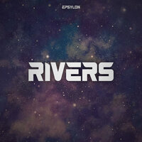 Rivers - Epsylon