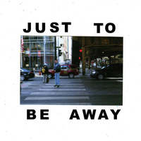 Just to Be Away - Walking Misery