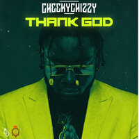 Thank God - CheekyChizzy