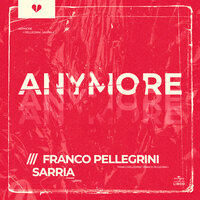 Anymore - Franco Pellegrini & Sarriá