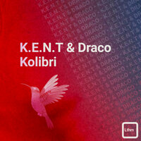 Kolibri - K.E.N.T & Draco