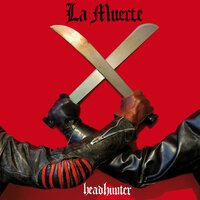 Headhunter - La Muerte & The Weathermen