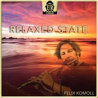 Relaxed State - Felix Komoll