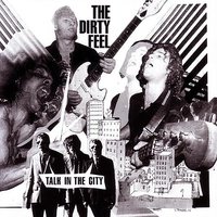 Get It All The Time - The Dirty Feel