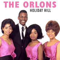 Holiday Hill - The Orlons