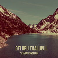 Gelupu Thalupule - Yasaswi Kondepudi