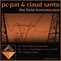 The Field Transmission - Claud Santo & Pc-Pat