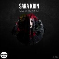 Ready Or What - Sara Krin