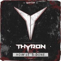 How It's Done - Thyron