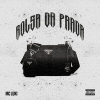 Bolsa Da Prada - MC Luki