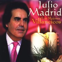 Pastores a Belén (villancico) - Julio Madrid