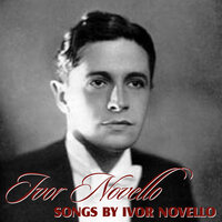 I Can Give You the Starlight - Ivor Novello