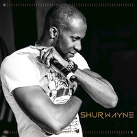 Carnival All I Have Is You - Shurwayne Winchester
