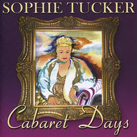No One Woman Can Satisfy Any One Man All the Time - Sophie Tucker