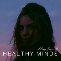 Healthy Minds - Easy Sleep Every Night
