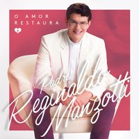 Pai, Em Nome de Jesus - Padre Reginaldo Manzotti