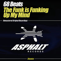 The Funk Is Funking Up My Mind - 68 Beats