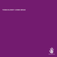 Cosmic Mirage - Thomas Blondet