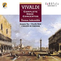 Concerto for Oboe, Strings and Organ in B-Flat Major, RV 464: II. Largo - Claudio Brizi & I Solisti Di Perugia & Thomas Indermühle & Paolo Franceschini & Антонио Вивальди