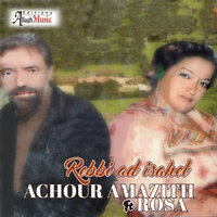 Rebbi ad isahel - Achour Amazith & Rosa